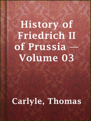 History of Friedrich II of Prussia — Volume 03 - ebook